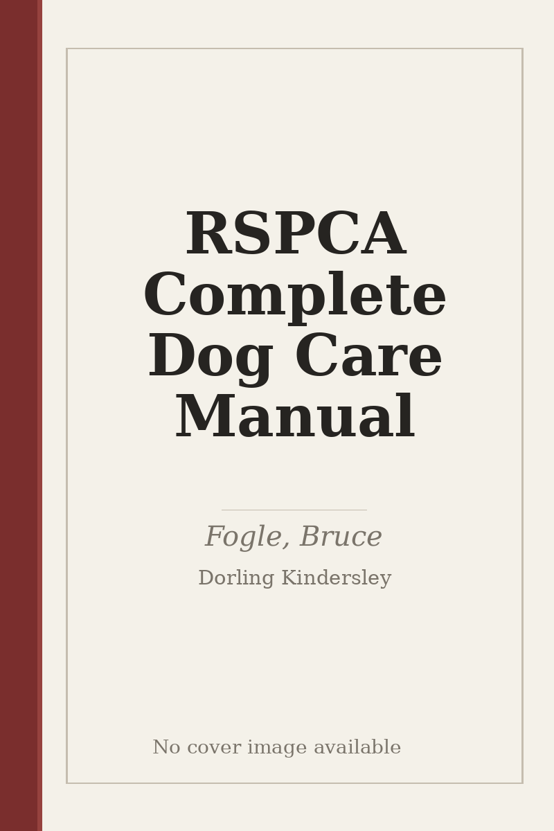 RSPCA Complete Dog Care Manual - no cover image available