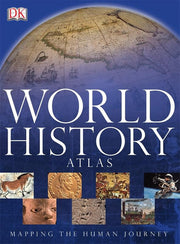 World History Atlas: Mapping the Human Journey