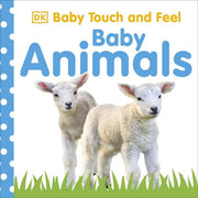 Baby Touch and Feel Baby Animals: An Interactive Little Ones Board Book