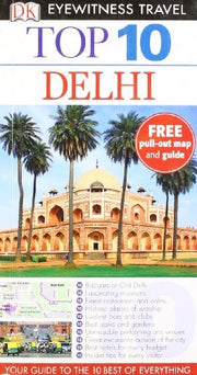 DK Eyewitness Top 10 Travel Guide: Delhi: Eyewitness Travel Guide 2010
