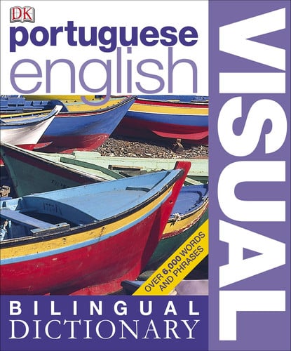 Portuguese-English Bilingual Visual Dictionary (DK Bilingual Dictionaries)