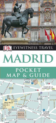 DK Eyewitness Pocket Map and Guide: Madrid: Eyewitness Travel Guide 2010