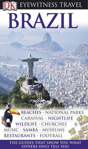 DK Eyewitness Travel Guide: Brazil: Eyewitness Travel Guide 2010