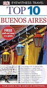 DK Eyewitness Top 10 Travel Guide: Buenos Aires: Eyewitness Travel Guide 2011