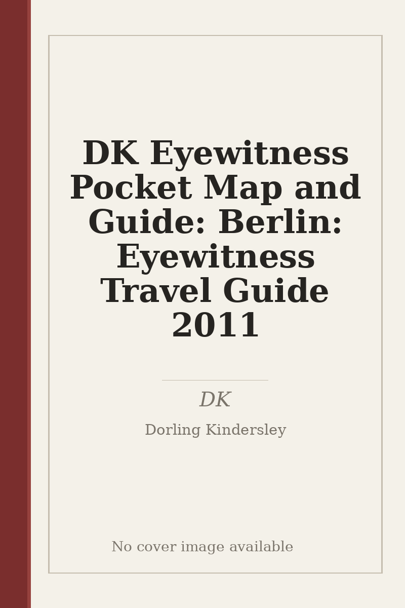 DK Eyewitness Pocket Map and Guide: Berlin: Eyewitness Travel Guide 2011 - no cover image available