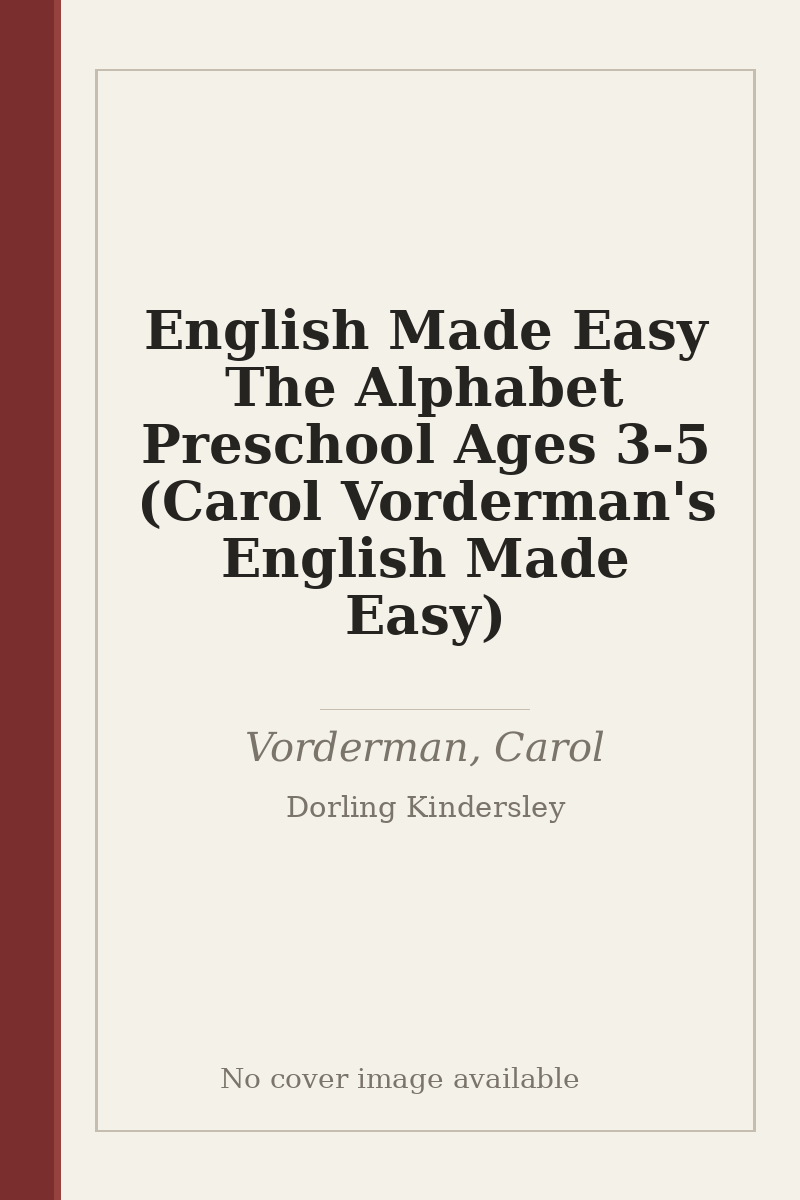 English Made Easy The Alphabet Preschool Ages 3-5 (Carol Vorderman's English Made Easy) - no cover image available