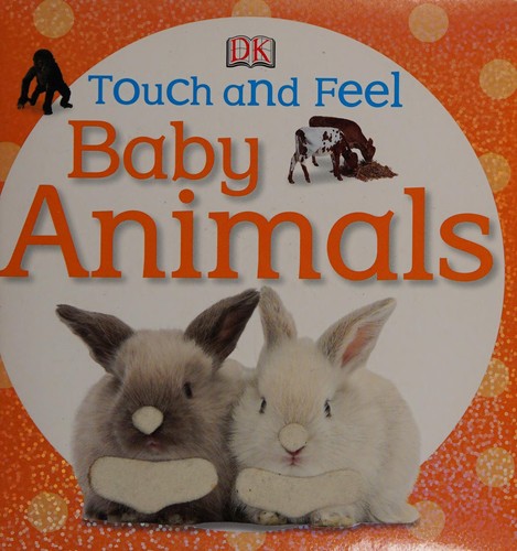 Touch and Feel Baby Animals