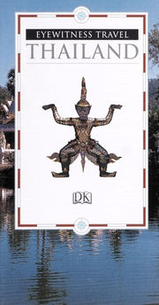 DK Eyewitness Travel Guide: Thailand: Eyewitness Travel Guide 2012 (E)