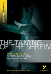 Taming of the Shrew: York Notes Advanced - for 2026, 2027 exams: everything you need to catch up, study and prepare for 2021 assessments and 2022 exams