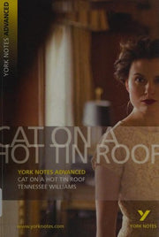 Cat on a Hot Tin Roof (York Notes Advanced) English Literature Study Guide - for 2026, 2027 exams: York Notes Series