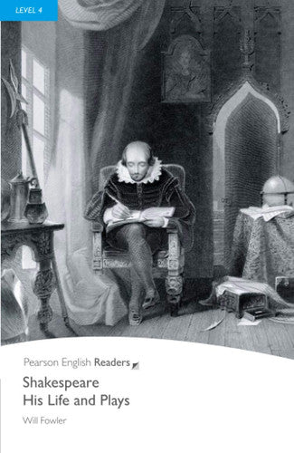 Level 4: Shakespeare-His Life and Plays (Pearson English Graded Readers)
