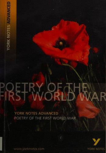 Poetry of the First World War (York Notes Advanced) English Literature Study Guide - for 2026, 2027 exams: York Notes Series