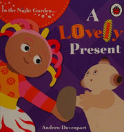 In the Night Garden: A Lovely Present