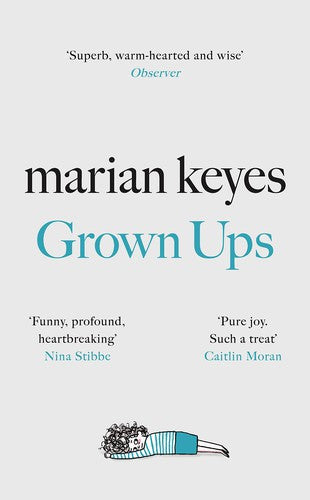 Grown Ups: An absorbing page-turner from Sunday Times bestselling author Marian Keyes