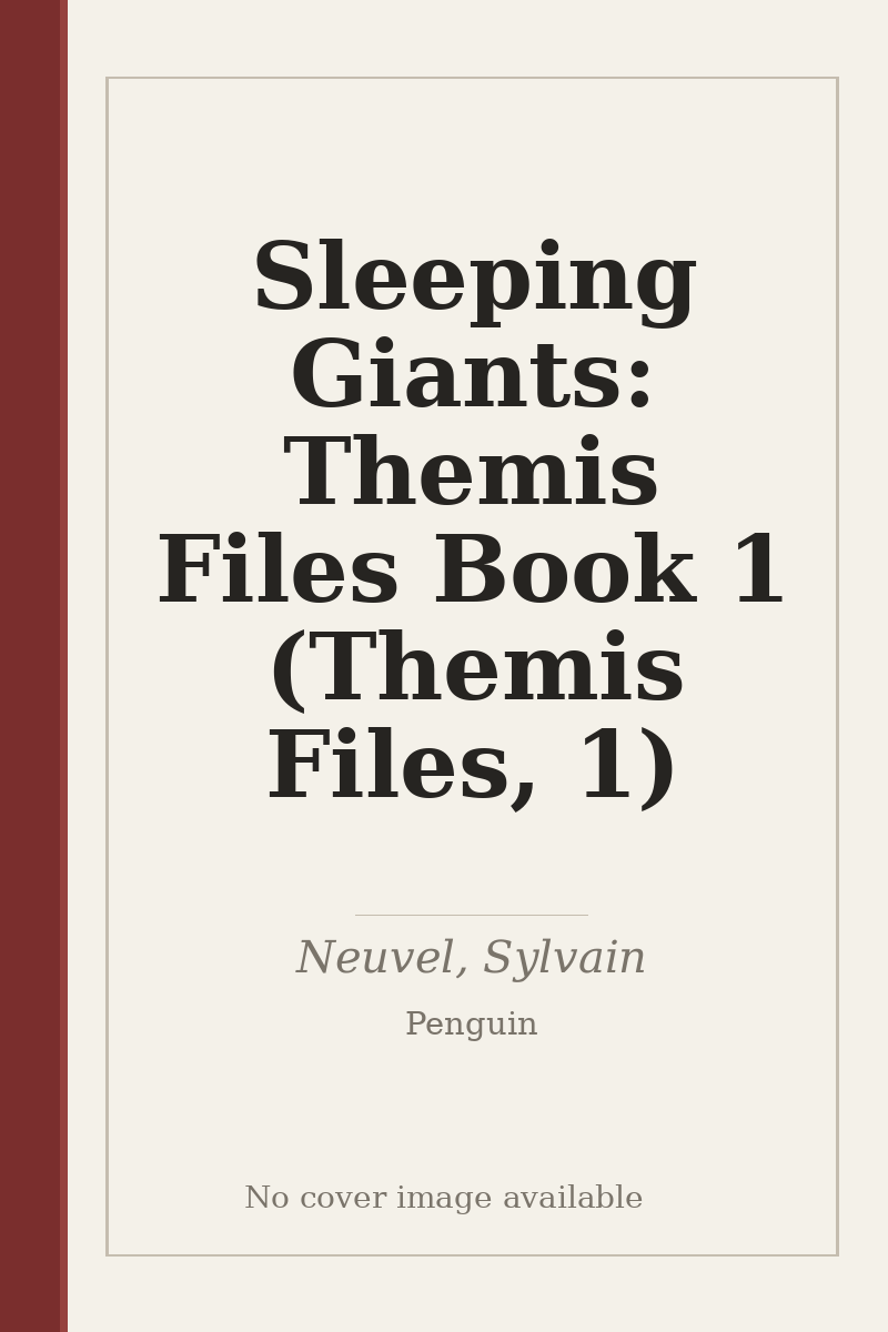 Sleeping Giants: Themis Files Book 1 (Themis Files, 1) - no cover image available