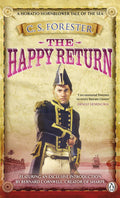 The Happy Return (A Horatio Hornblower Tale of the Sea)