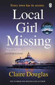 Local Girl Missing: From the author of No. 1 Sunday Times Bestseller, The New Neighbours