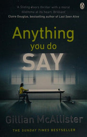 Anything You Do Say: THE ADDICTIVE psychological thriller from the Sunday Times bestselling author - Cover May Vary