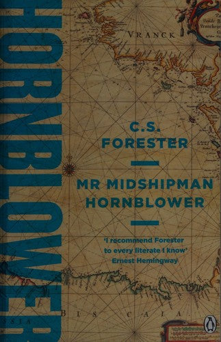 Mr Midshipman Hornblower: Celebrating the 250th Birthday of Horatio Hornblower: 1 (A Horatio Hornblower Tale of the Sea, 1)