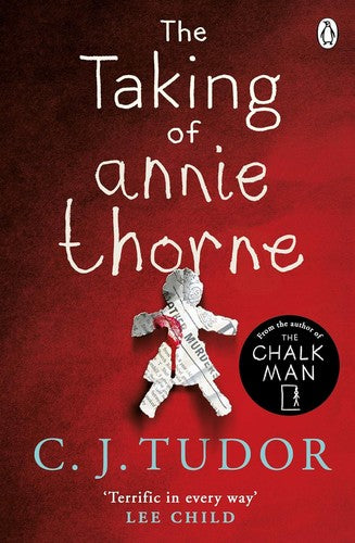 The Taking of Annie Thorne: The spine-tingling thriller from the Sunday Times bestselling author of The Chalk Man - Cover May Vary