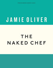 The Naked Chef (Anniversary Editions, 1): Jamie Oliver