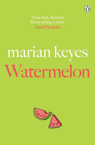 Watermelon: The Riotously Funny and Tender Novel from the Million-Copy Bestseller (Walsh Family)