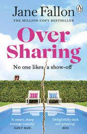 Over Sharing: The hilarious and sharply written new novel from the Sunday Times bestselling author