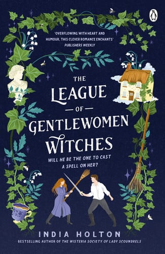 The League of Gentlewomen Witches: The spellbinding enemies-to-lovers fantasy romance for fans of Bridgerton (Dangerous Damsels)