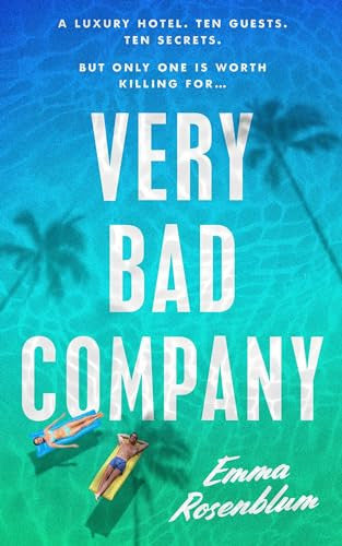 Very Bad Company: White Lotus meets Succession in this scandalous, suspense-filled summer thriller