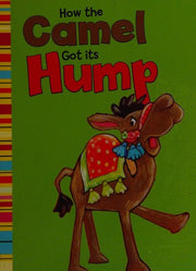 How the Camel Got its Hump (My First Classic Story)