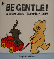 Be Gentle!