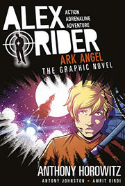 Ark Angel: The Graphic Novel: A thrilling full-colour adaptation of the sixth book in the action-packed spy adventure series that has sold over 21 million copies worldwide (Alex Rider, 6)