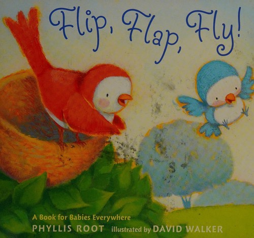 Flip, Flap, Fly!: A Book for Babies Everywhere