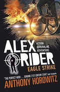 Eagle Strike: The explosive fourth adventure in the bestselling spy series that's sold over 21 million copies; for fans of action, gadgets and danger aged 9-14 (Alex Rider, 4)