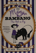 Mango & Bambang: The Not-a-Pig (Book One) (Mango and Bambang)