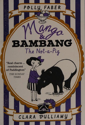 Mango & Bambang: The Not-a-Pig (Book One) (Mango and Bambang)
