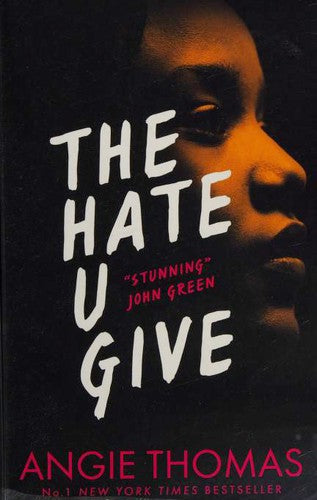 The Hate U Give: Global bestselling sensation and multi-award winning YA novel about race, power and prejudice – now a major motion picture