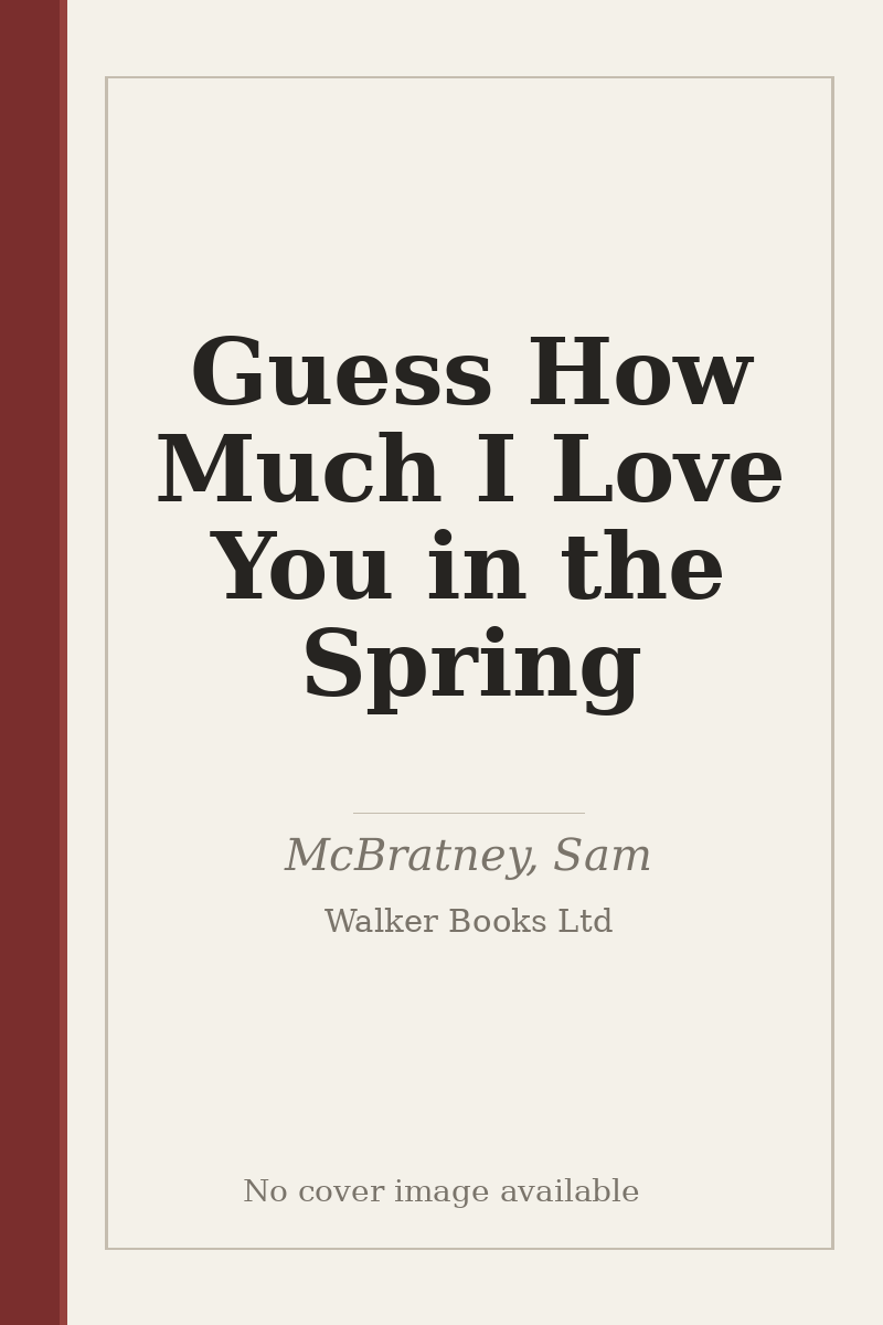 Guess How Much I Love You in the Spring - no cover image available
