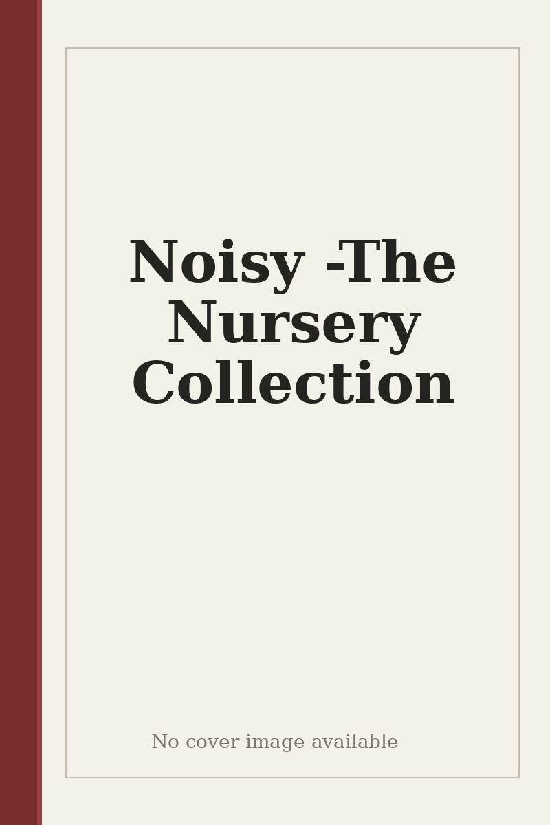 Noisy - The Nursery Collection - no cover image available