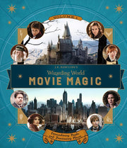 J.K. Rowling’s Wizarding World: Movie Magic Volume One: Extraordinary People and Fascinating Places