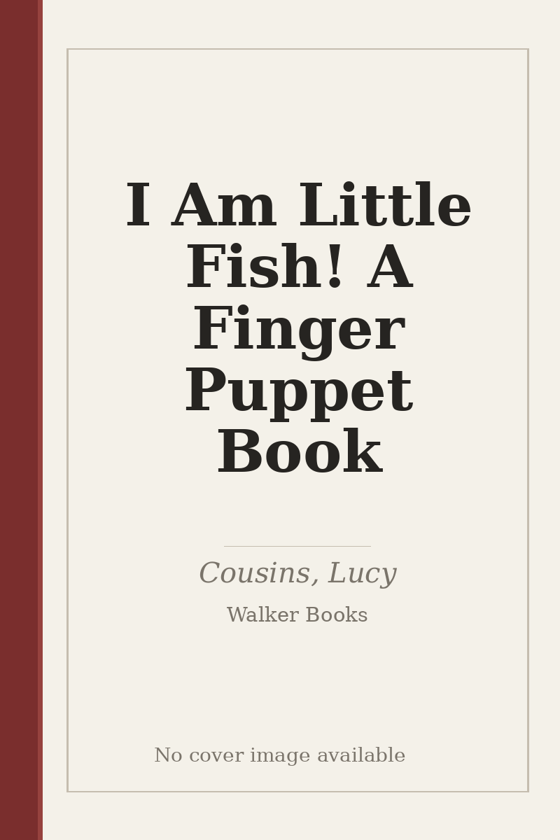 I Am Little Fish! A Finger Puppet Book - no cover image available