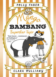 Mango & Bambang: Superstar Tapir (Book Four) (Mango and Bambang, 4)