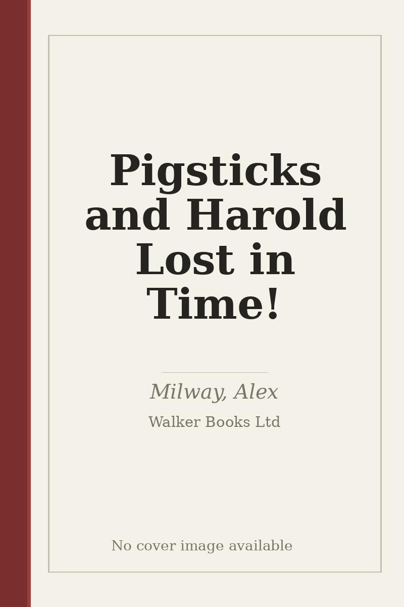 Pigsticks and Harold Lost in Time! - no cover image available
