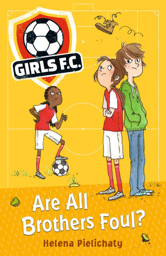 Girls FC 3: Are All Brothers Foul? (Girls FC, 15)