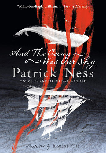 And the Ocean Was Our Sky: A full-colour, exquisitely illustrated retelling of Moby Dick from the whales' perspective, exploring death, war, power and obsession by a multi-award-winning author