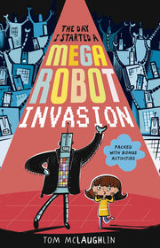 The Day I Started a Mega Robot Invasion (The Day that...)