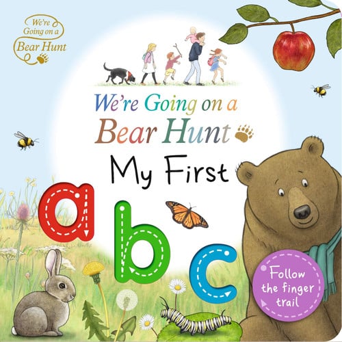 We're Going on a Bear Hunt: My First ABC: An interactive adventure for babies and toddlers - Follow the finger trail and learn first concepts