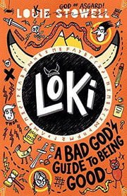 Loki: A Bad God's Guide to Being Good: Trickster Norse god turned school kid - the bestselling first book in the hilarious comics-style diary series for 7-11-year-olds: 1