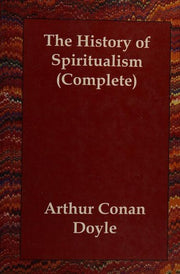 The History of Spiritualism (Complete)