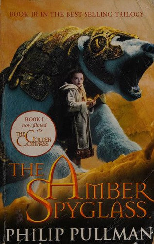 THE AMBER SPYGLASS: THE GOLDEN COMPASS (HIS DARK MATERIALS)